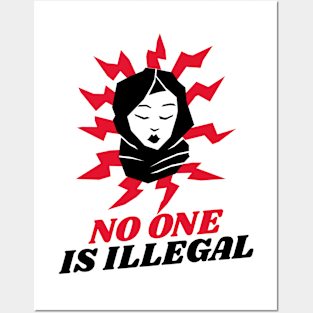 No One Is Illegal Posters and Art